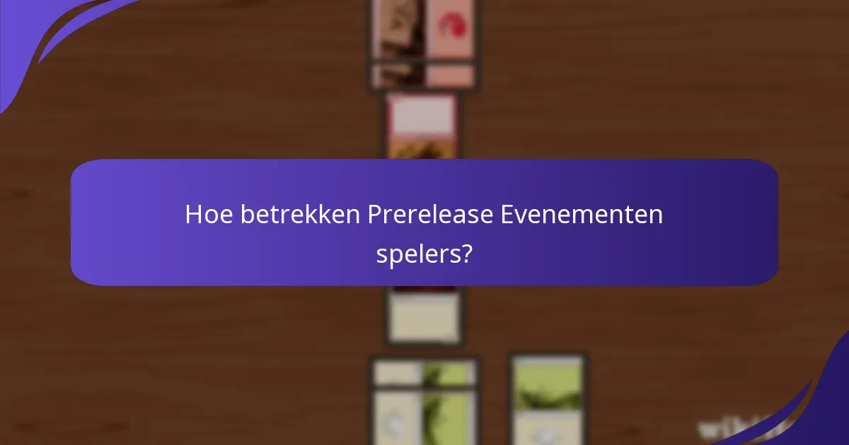 Hoe registreer ik me voor een Magic: The Gathering Prerelease Evenement?