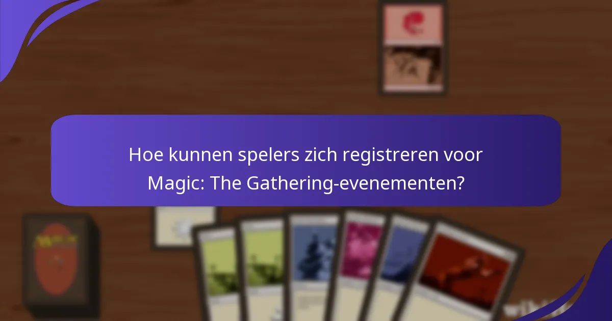Hoe manifesteert gemeenschapsbetrokkenheid zich in Magic: The Gathering-evenementen?