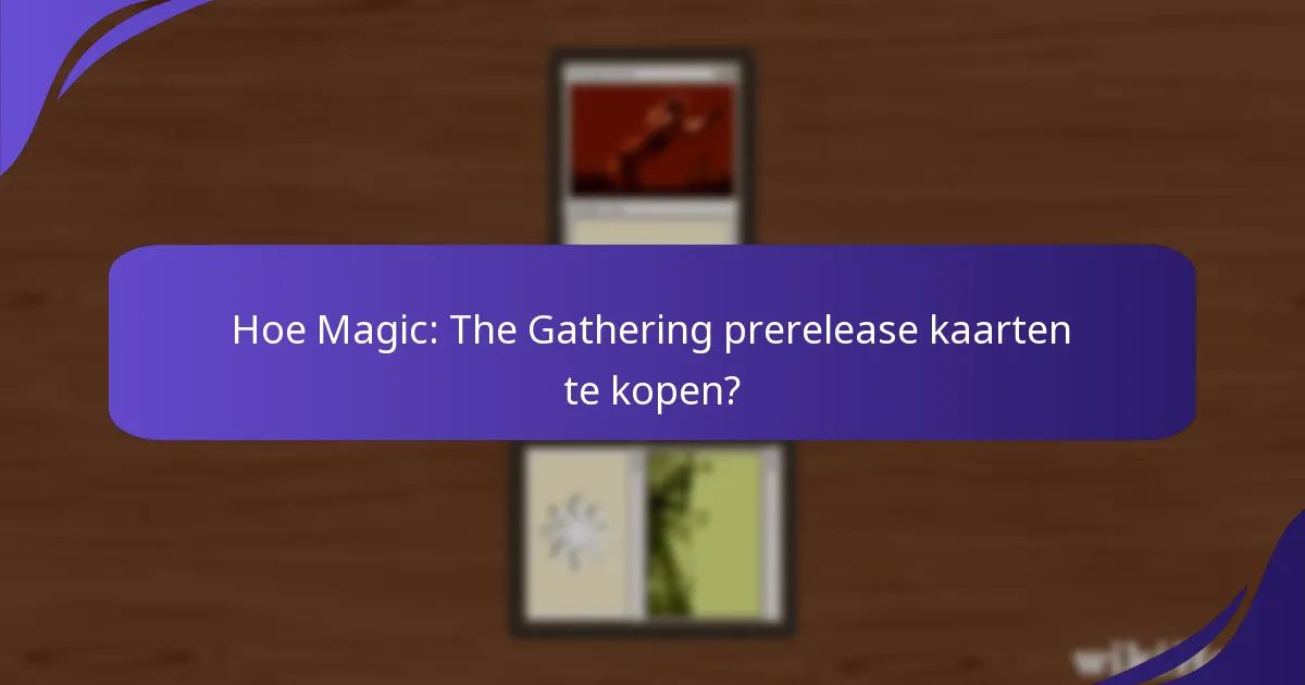 Welke specifieke sets hebben prerelease kaarten?