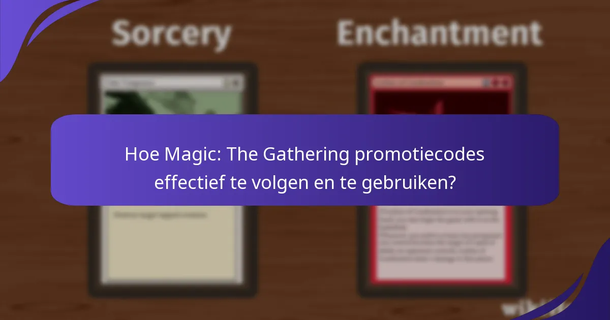 Wat is de marktimpact van Magic: The Gathering promotiecodes?
