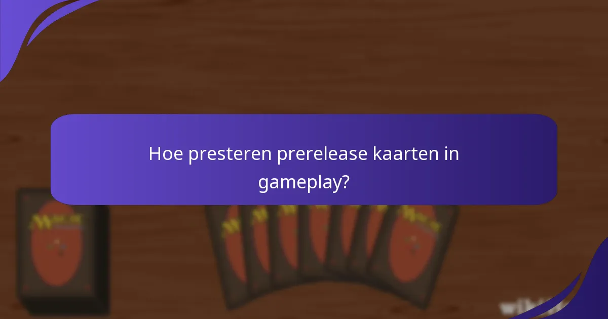 Welke prerelease kaarten zijn favorieten in de gemeenschap?