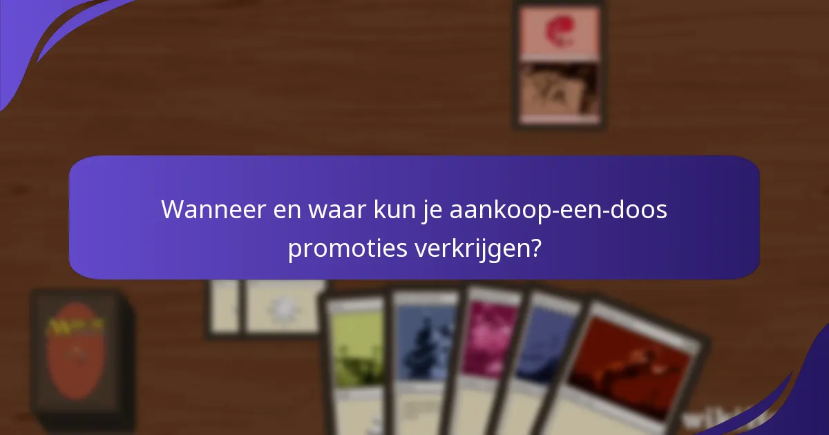 Wanneer en waar kun je aankoop-een-doos promoties verkrijgen?