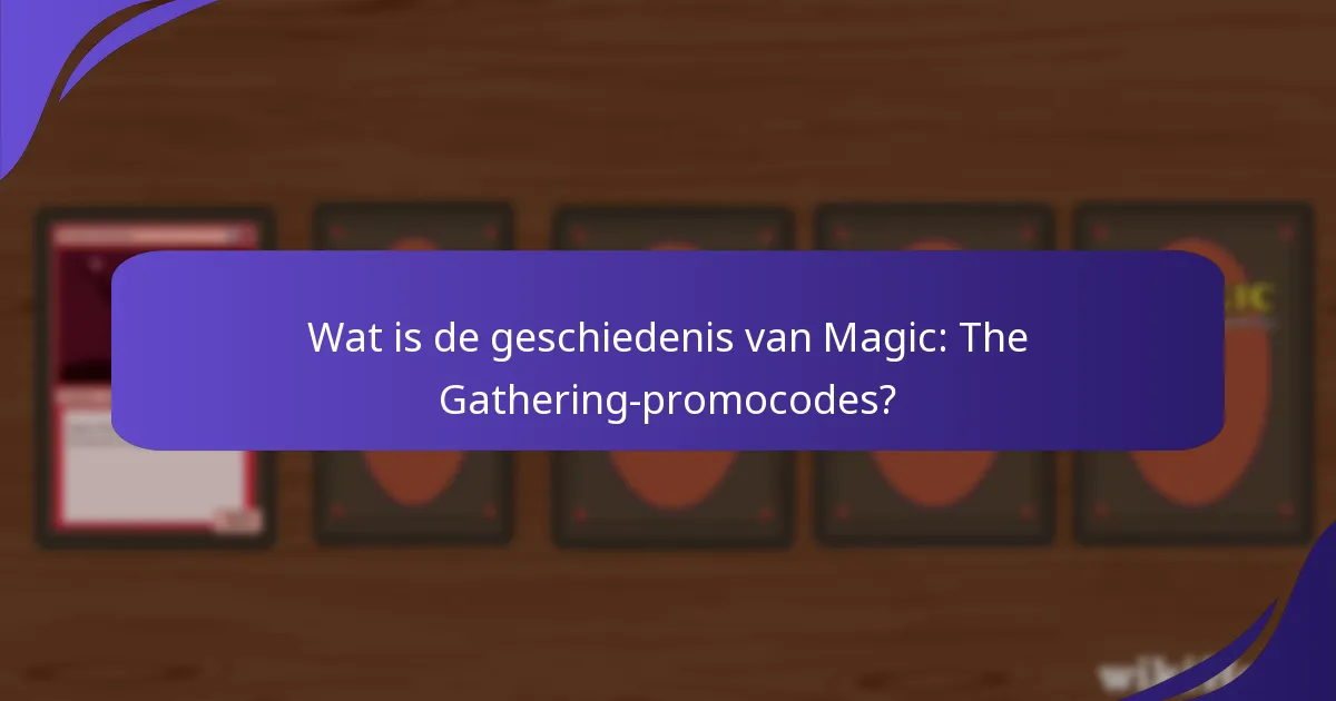 Welke Magic: The Gathering-promocodes waren het meest voordelig?