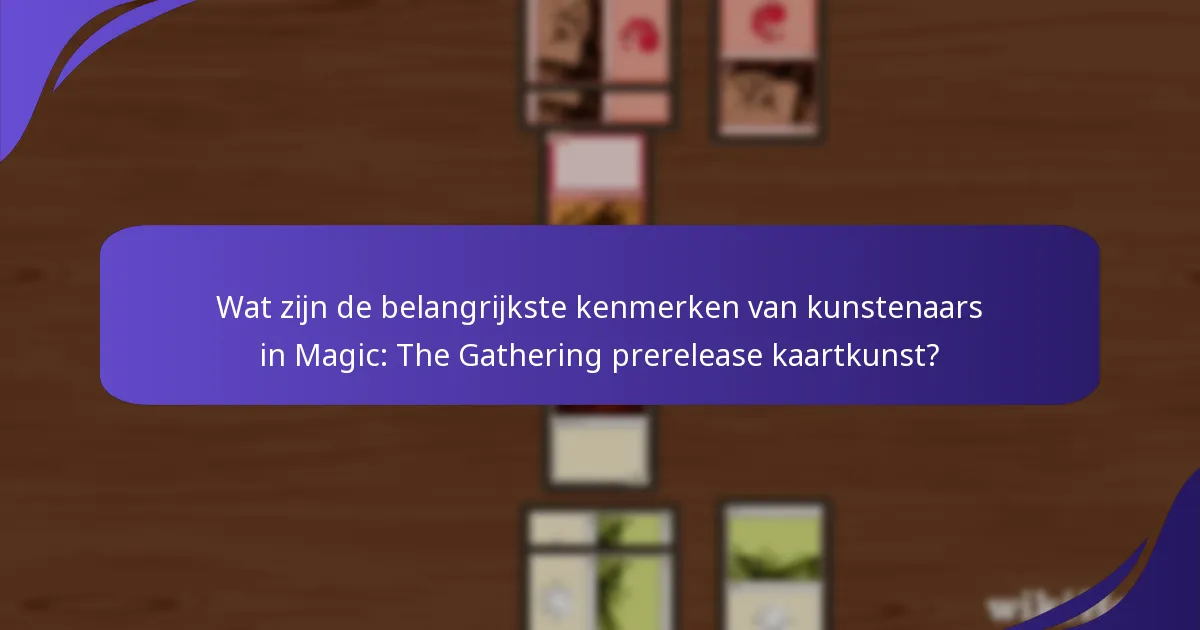 Welke kunstenaars hebben de grootste impact gehad op Magic: The Gathering kaartkunst?