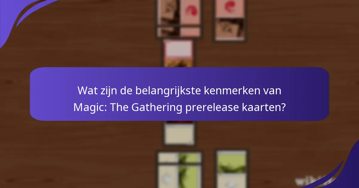 Hoe evalueer je de waarde van prerelease kaarten?