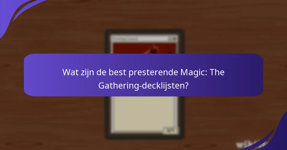 Wat zijn de belangrijkste eigenschappen van succesvolle decks?