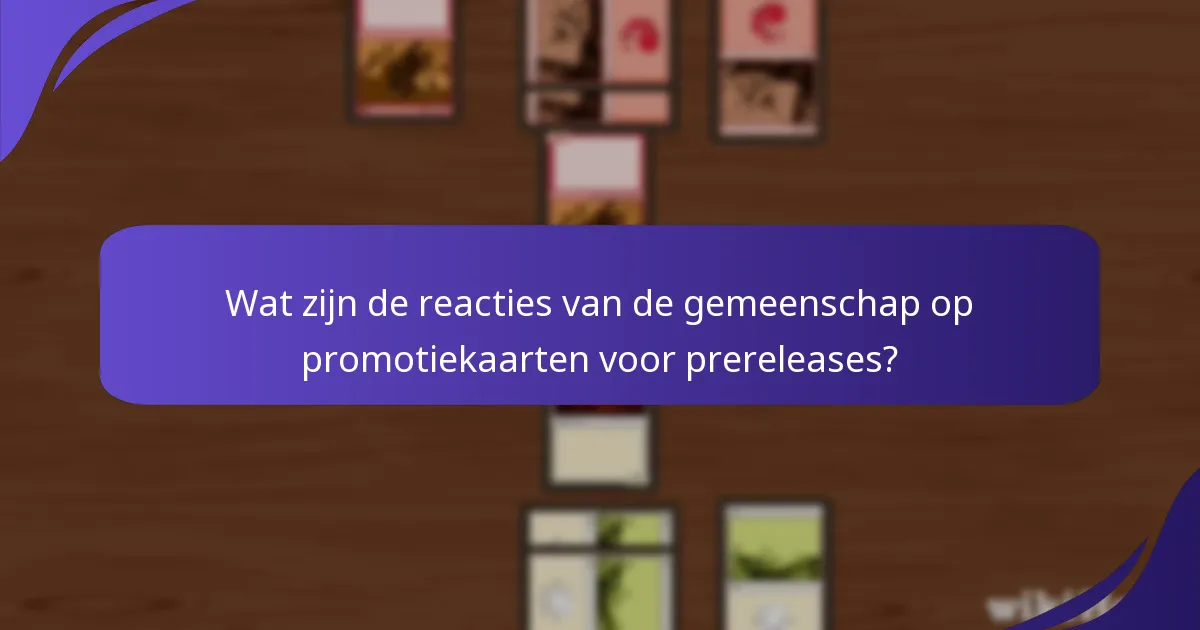 Hoe beïnvloeden promotiekaarten de evenementenschema’s en decklijsten?