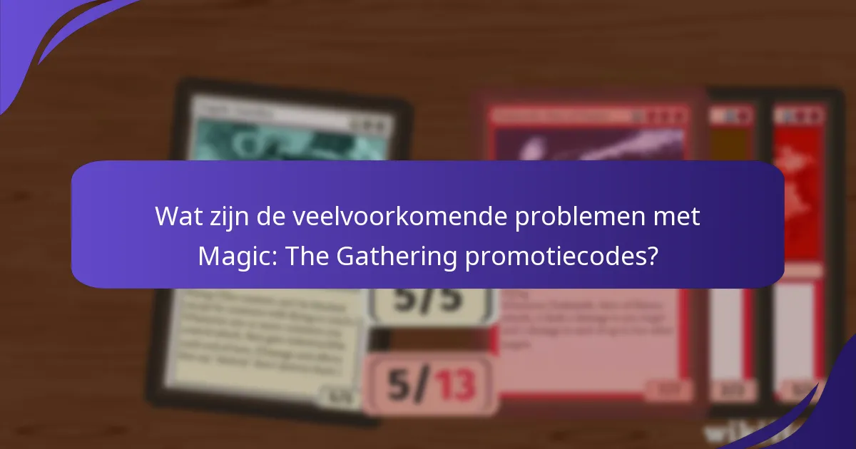 Welke updates moet ik kennen met betrekking tot Magic: The Gathering promotiecodes?