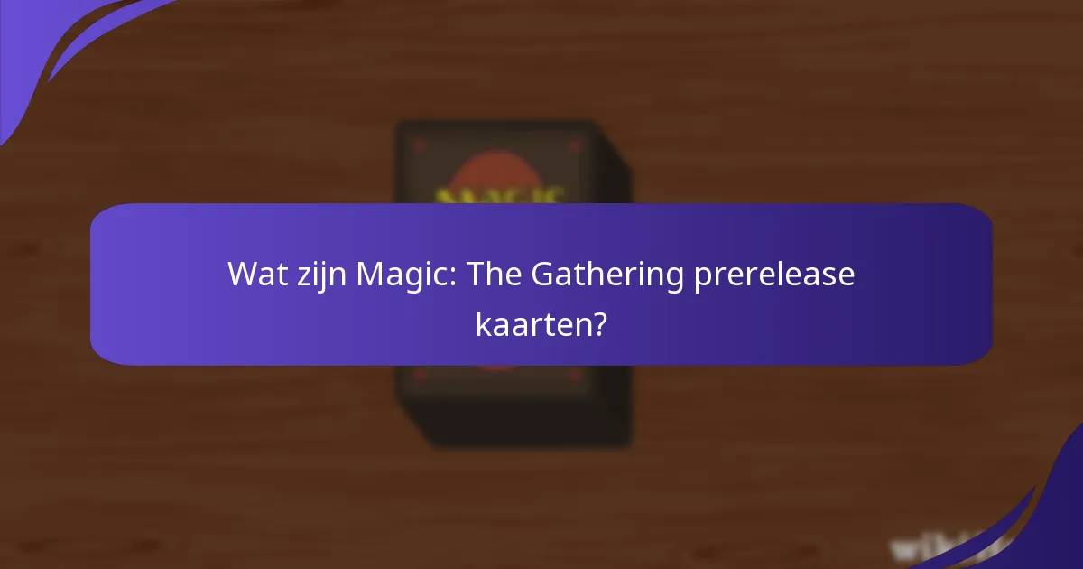 Hoe Magic: The Gathering prerelease kaarten te kopen?